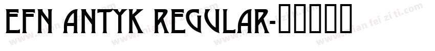 EFN Antyk Regular字体转换